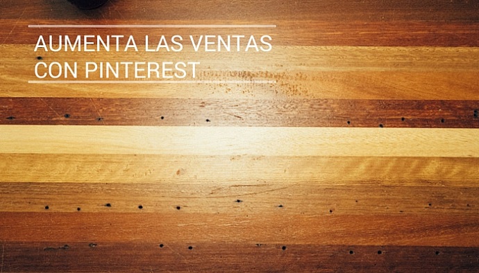 aumenta-las-ventas-con-pinterest (1)