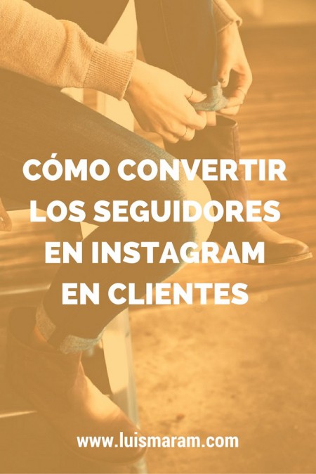 Como convertir los seguidores en Instagram en clientes