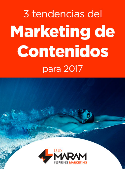 Tendencias en marketing de contenidos… ¿Hacia dónde se mueve? Influencia, Emoción e Información ¿Cómo aprovecharlo? Aquí tres consejos hacia 2017 ¡Úsalos!