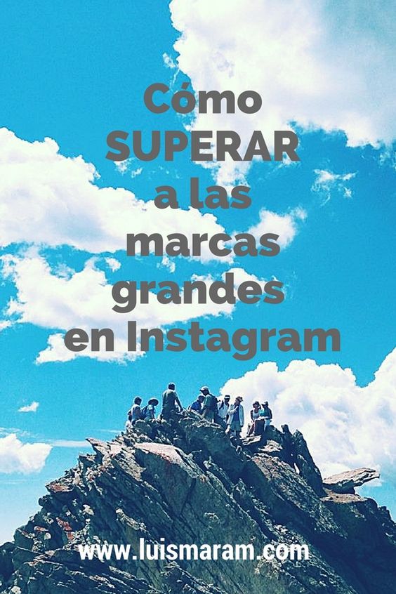 como superar a las marcas grandes en instagram