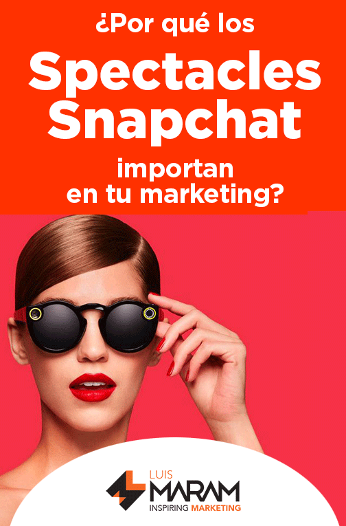 Snapchat Spectacles en tu marketing