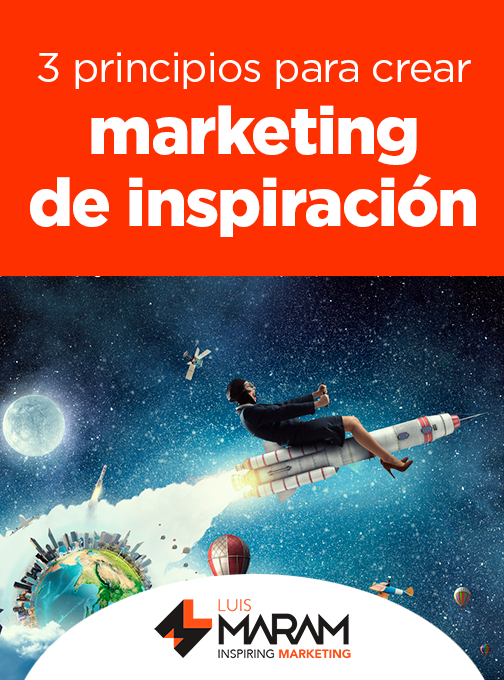 3 principios para crear marketing de inspiracion... un tipo de marketing que va más allá de un buen producto, servicio o calidad. ¡Conócelos!